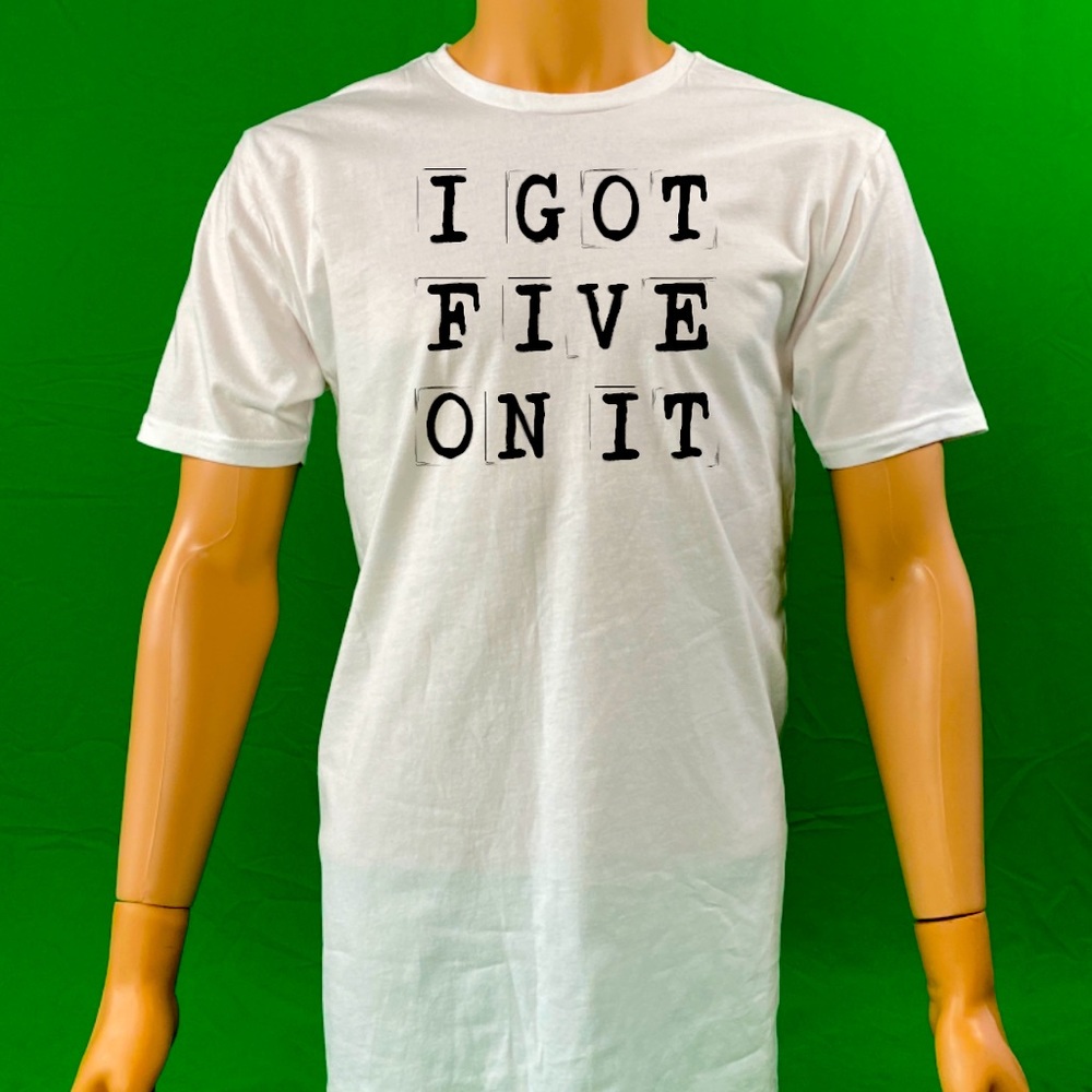 I got five on it Tee shirt for old school green